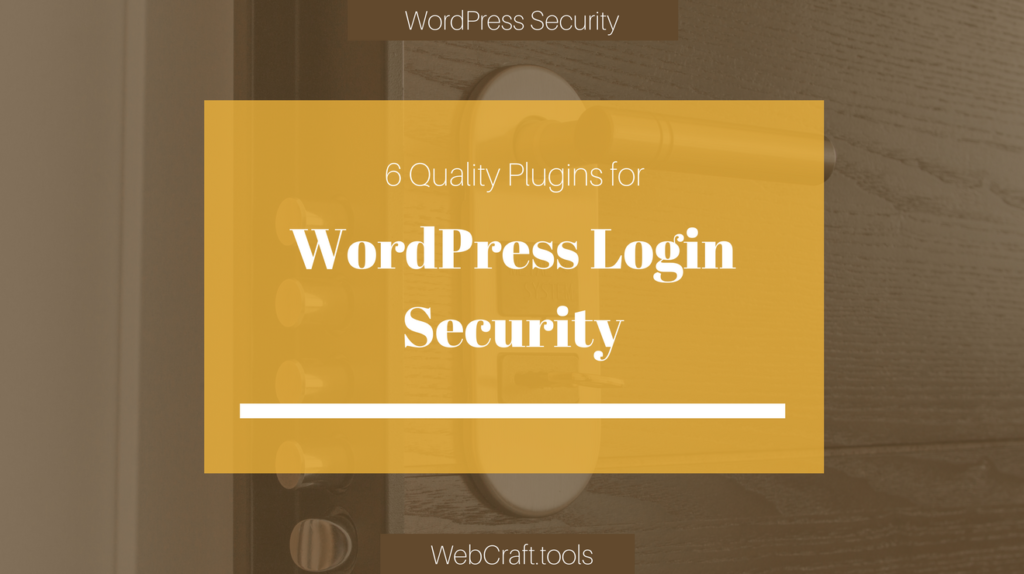 6 Quality Plugins for WordPress Login Security